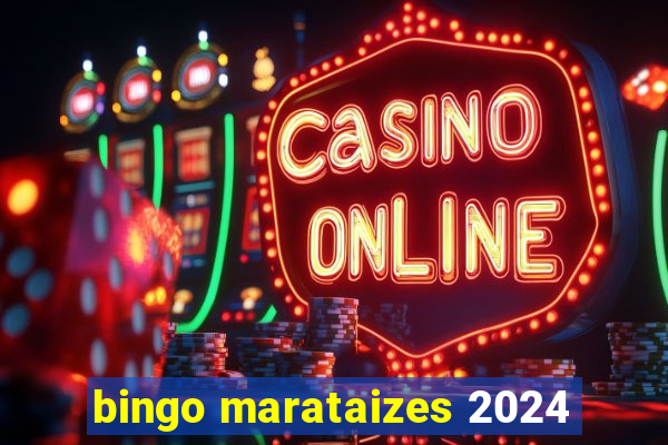 bingo marataizes 2024